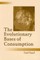 The Evolutionary Bases of Consumption