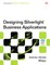 Designing Silverlight Business Applications