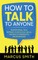 How to Talk to Anyone