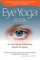 Eye Yoga