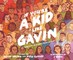 If You're a Kid Like Gavin