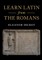 Learn Latin from the Romans
