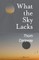 What the Sky Lacks