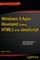 Windows 8 Apps Revealed Using Html5 and JavaScript