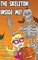 The Skeleton Inside Me!