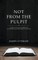 Not From The Pulpit