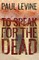 To Speak For The Dead