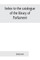 Index to the catalogue of the library of Parliament