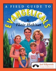 A Field Guide to Evangelicals & Their Habitat