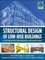 Structural Design of Low-Rise Buildings in Cold-Formed Steel, Reinforced Masonry, and Structural Timber