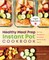 The Healthy Meal Prep Instant Pot(r) Cookbook