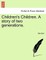 Children's Children. a Story of Two Generations. Second Volume