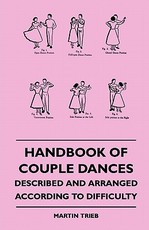 Handbook Of Couple Dances - Described And Arranged According To Difficulty Handbook Of Couple Dances - Described And Arranged According To Difficulty