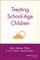 Treating School-Age Children