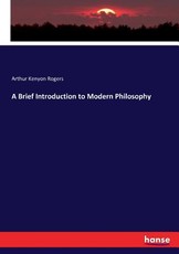 A Brief Introduction to Modern Philosophy A Brief Introduction to Modern Philosophy