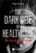 Dark Side of Healthcare, The: Issues, Cases, and Lessons for the Future
