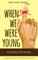 When We Were Young