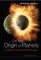 On the Origin of Planets: By Means of Natural Simple Processes