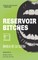 Reservoir Bitches