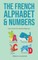 The French Alphabet & Numbers - Learn French For Absolute Beginners