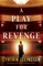 A Play for Revenge