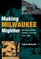 Making Milwaukee Mightier