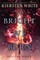 Bright We Burn