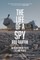 The Life of a Spy