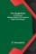 The Inquisition; A Critical and Historical Study of the Coercive Power of the Church