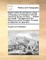 Sketch of the Life and Literary Career of Augustus Von Kotzebue; With the Journal of His Tour to Paris, ... Written by Himself. Translated from the German by Anne Plumptre. to Which Is Subjoined, an Appendix, ...