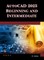AutoCAD 2025 Beginning and Intermediate