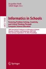 Informatics in Schools. Fostering Problem-Solving, Creativity, and Critical Thinking Through Computer Science Education