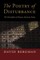 The Poetry of Disturbance