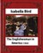 The Englishwoman in America (1856) by Isabella Bird (Original Classics)