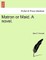 Matron or Maid. a Novel.