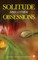 Solitude and Other Obsessions