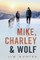 Mike, Charley & Wolf