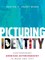 Picturing Identity