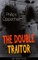THE DOUBLE TRAITOR (Spy Thriller Classic)