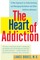 The Heart of Addiction