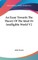 An Essay Towards The Theory Of The Ideal Or Intelligible World V2
