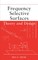 Frequency Selective Surfaces