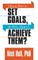 I Know How to Set Goals So Why Don't I Achieve Them?