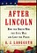 After Lincoln