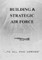Building a Strategic Air Force