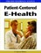 Patient-Centered E-Health