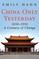 China Only Yesterday, 1850-1950