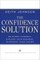 The Confidence Solution