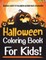 Halloween Coloring Book For Kids! Discover A Variety Of Halloween Coloring Pages For Children!
