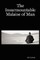 The Insurmountable Malaise of Man